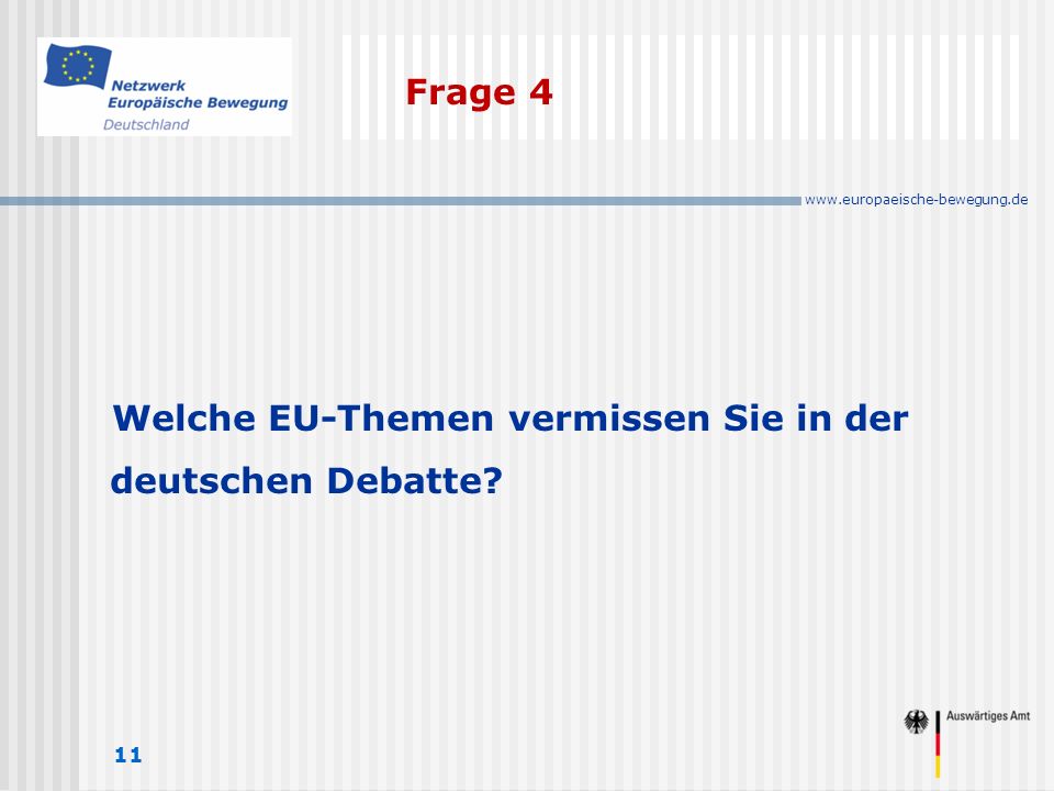 Frage 4 11 Welche EU-Themen vermissen Sie in der deutschen Debatte