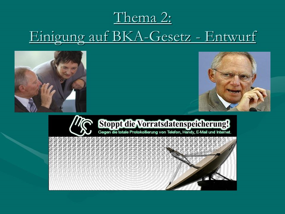 Thema 2: Einigung auf BKA-Gesetz - Entwurf