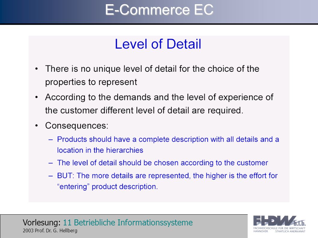 Vorlesung: 11 Betriebliche Informationssysteme 2003 Prof. Dr. G. Hellberg E-Commerce EC