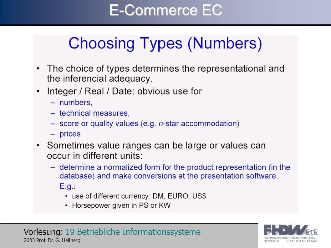 Vorlesung: 19 Betriebliche Informationssysteme 2003 Prof. Dr. G. Hellberg E-Commerce EC