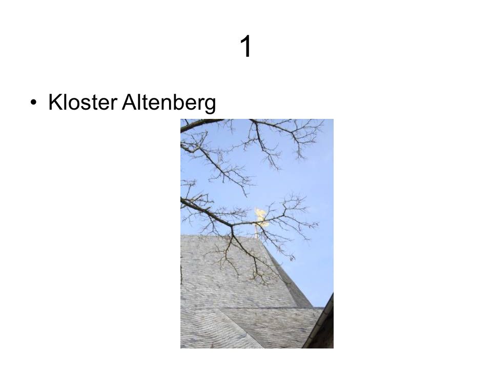 1 Kloster Altenberg