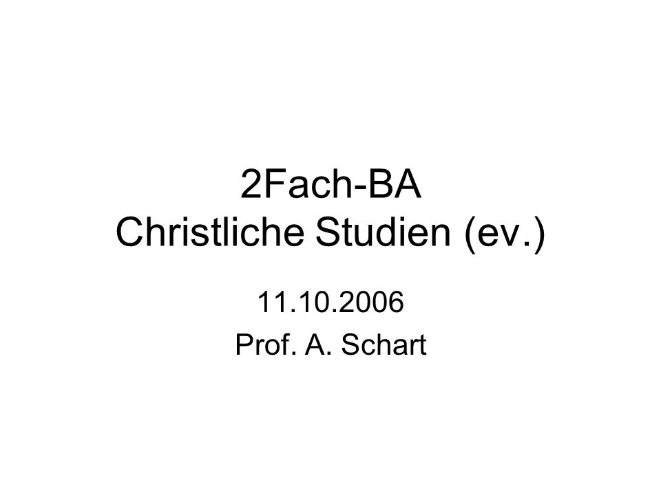 2Fach-BA Christliche Studien (ev.) Prof. A. Schart
