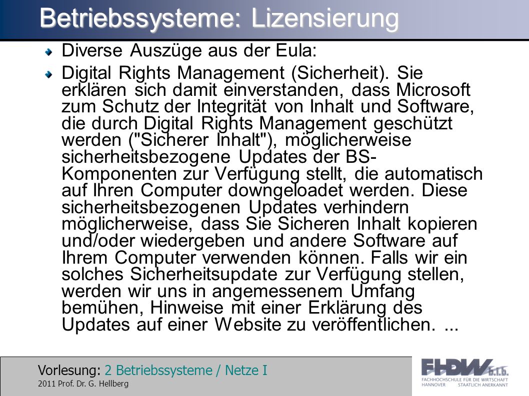 Vorlesung: 2 Betriebssysteme / Netze I 2011 Prof. Dr.