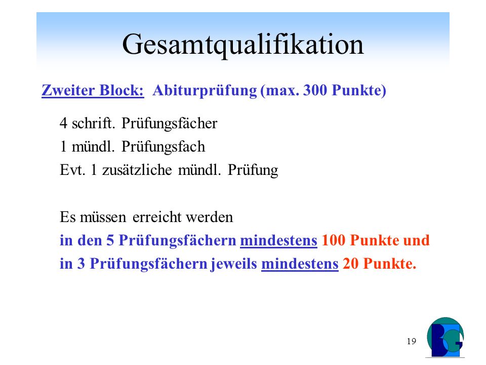 19 Gesamtqualifikation Zweiter Block: Abiturprüfung (max.