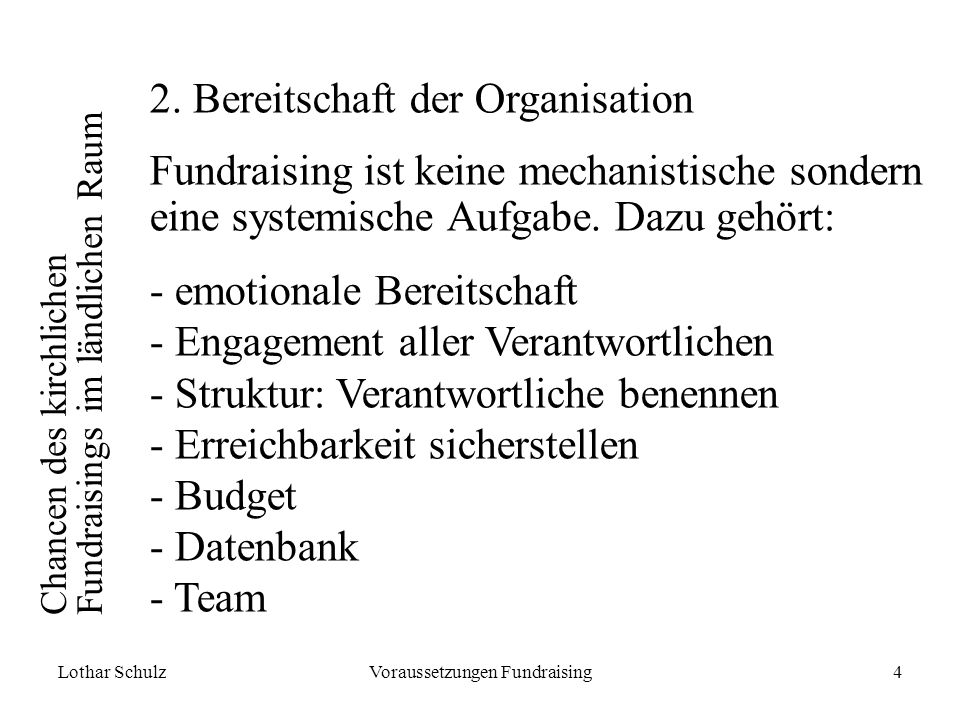 Lothar SchulzVoraussetzungen Fundraising4 Chancen des kirchlichen Fundraisings im ländlichen Raum 2.