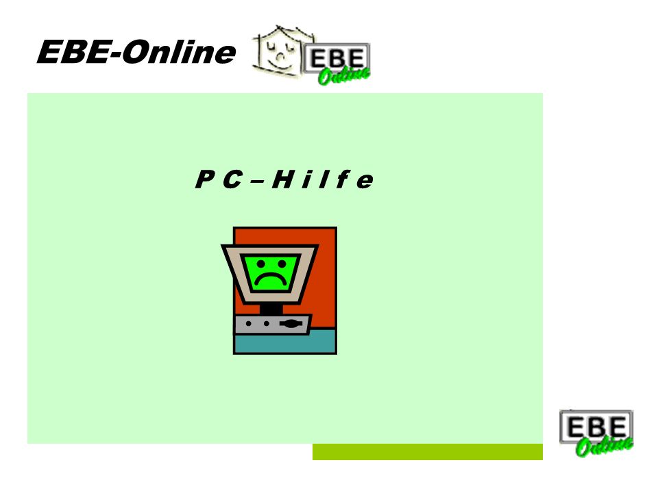 Folie 1 EBE-Online P C – H i l f e