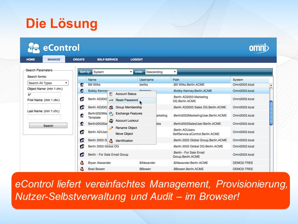 Die Lösung eControl liefert vereinfachtes Management, Provisionierung, Nutzer-Selbstverwaltung und Audit – im Browser!