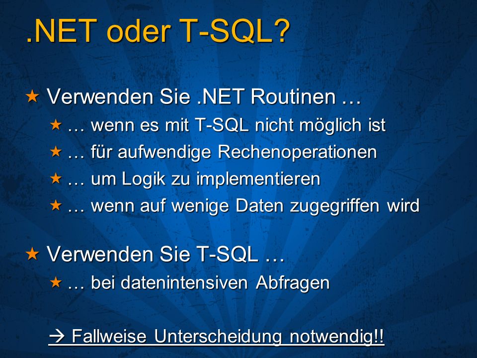 .NET oder T-SQL.