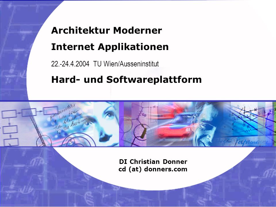 :33 Architektur Moderner Internet Applikationen – Hard- und Software Copyright ©2003 Christian Donner.