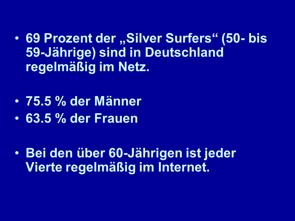 69 Prozent der Silver Surfers (50- bis 59-Jährige) sind in Deutschland regelmäßig im Netz.