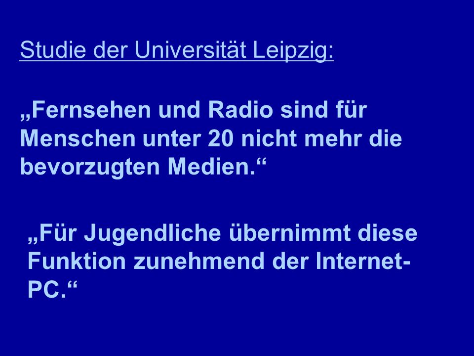 Studie der Universität Leipzig: Fernsehen und Radio sind für Menschen unter 20 nicht mehr die bevorzugten Medien.