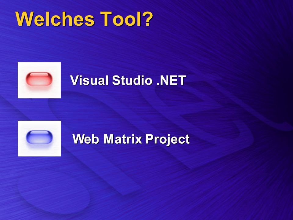 Welches Tool Visual Studio.NET Web Matrix Project