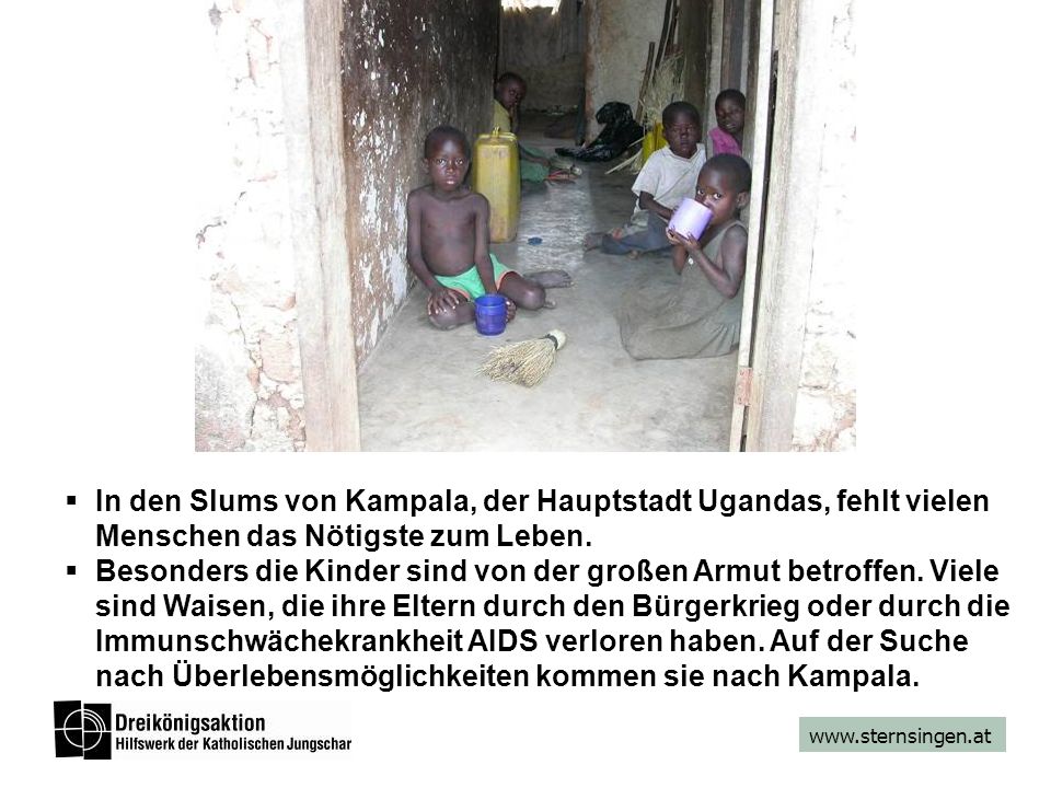 In den Slums von Kampala, der Hauptstadt Ugandas, fehlt vielen Menschen das Nötigste zum Leben.