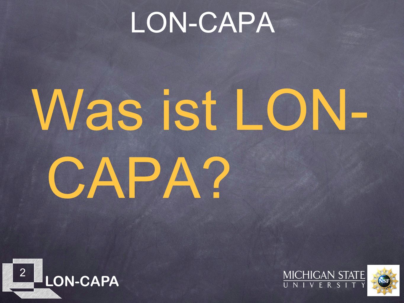 LON-CAPA 2 Was ist LON- CAPA