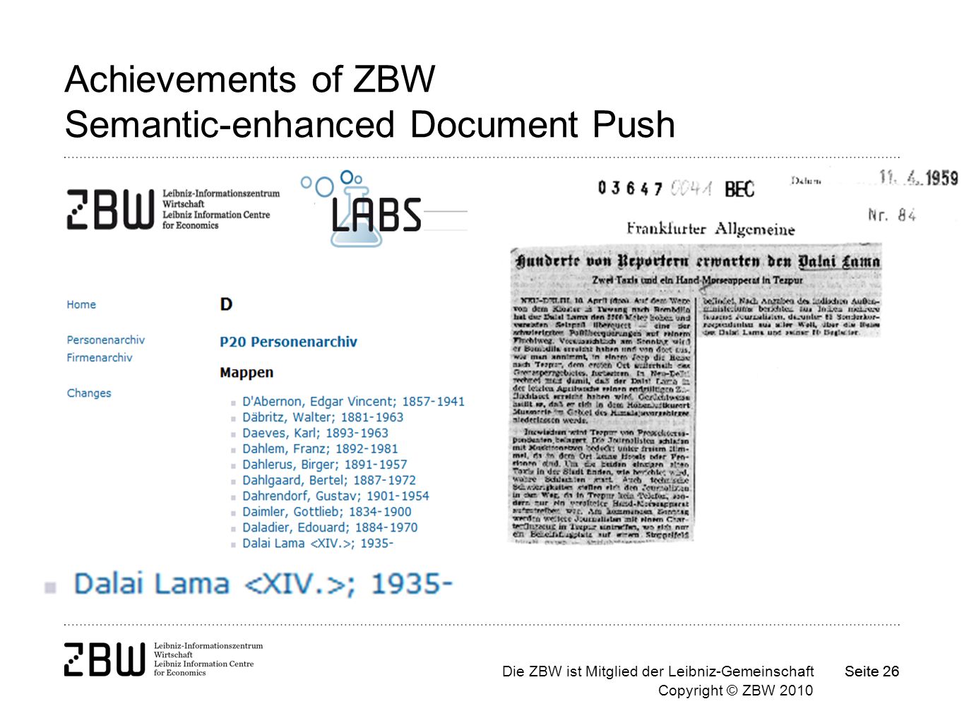 Die ZBW ist Mitglied der Leibniz-Gemeinschaft Copyright © ZBW 2010 Seite 26 Achievements of ZBW Semantic-enhanced Document Push