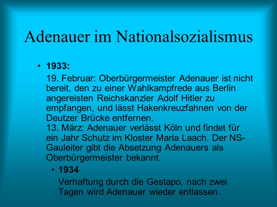 Adenauer im Nationalsozialismus 1933: 19.