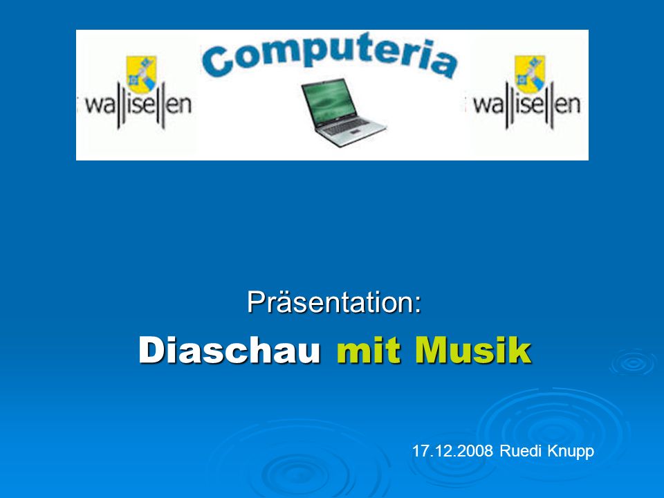 Präsentation: Diaschau mit Musik Ruedi Knupp