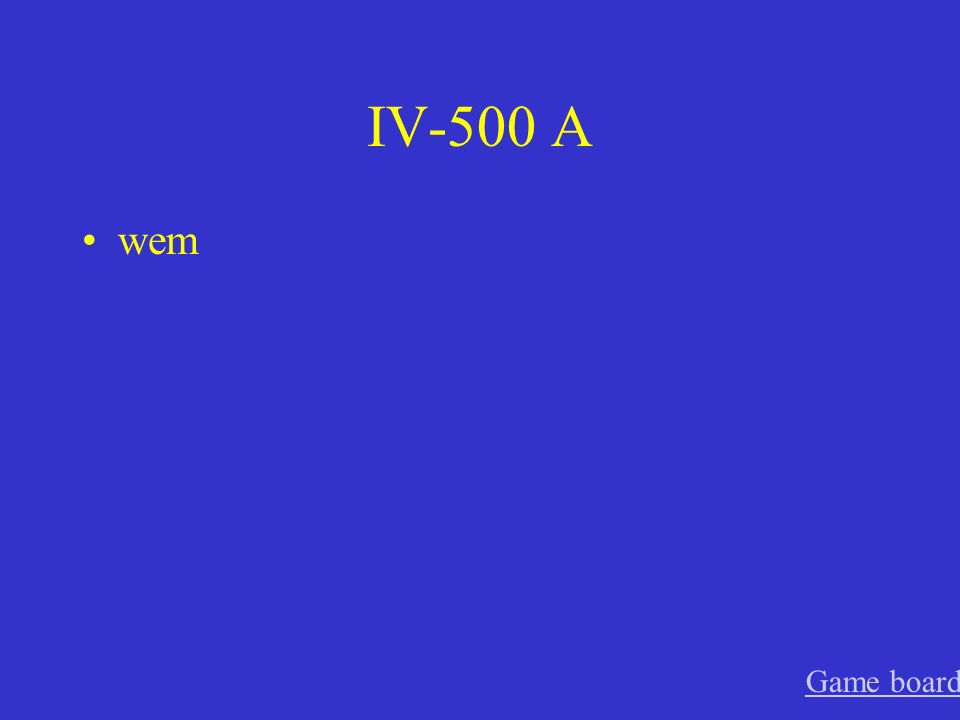 IV-400 A Wen Game board
