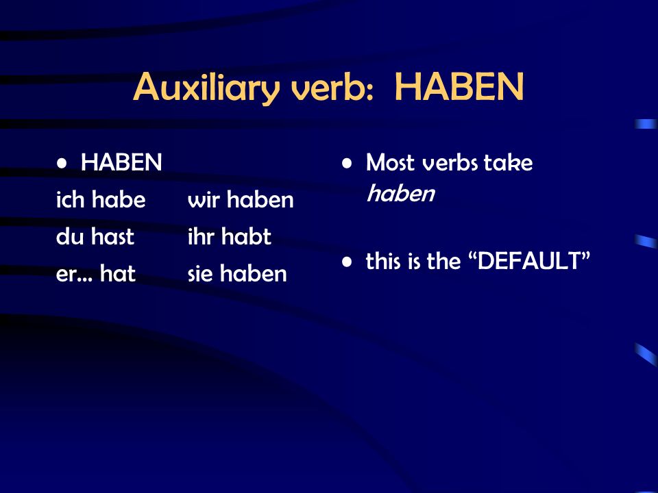 Haben or Sein NOT random specific to each verb doesnt mean to to have or to be
