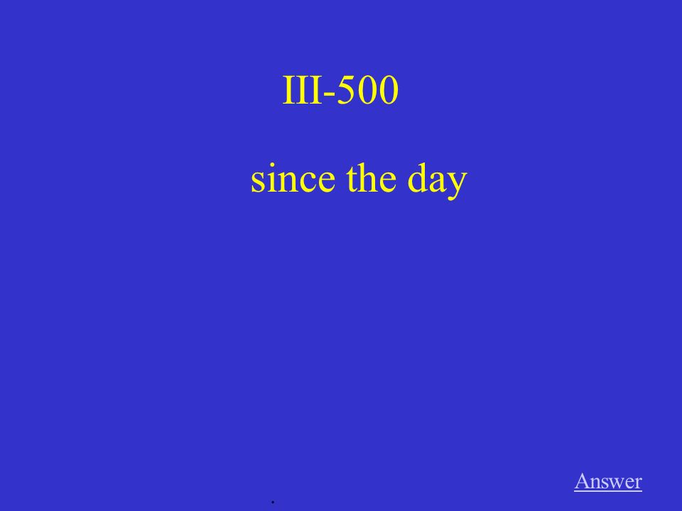 III-400 Answer. around the school