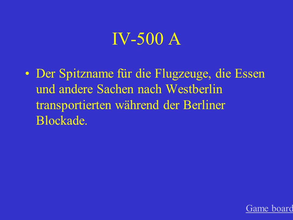 IV-400 A BRDBundesrepublik Deutschland (West) DDRDeutsche Demokratische Republik (Ost) Game board