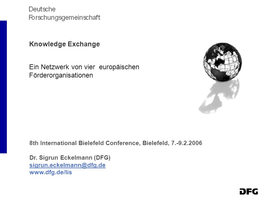 Knowledge Exchange Ein Netzwerk von vier europäischen Förderorganisationen 8th International Bielefeld Conference, Bielefeld, Dr.