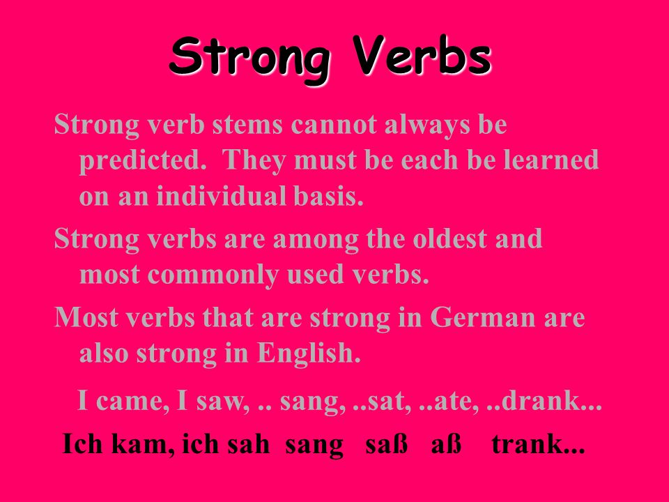 Strong verb stems cannot always be predicted. They must be each be learned on an individual basis.