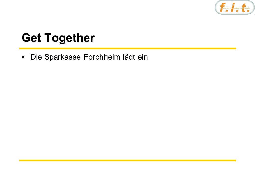 Get Together Die Sparkasse Forchheim lädt ein