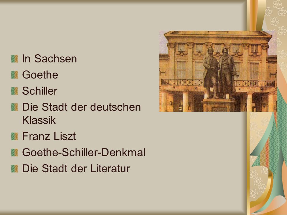 In Sachsen Goethe Schiller Die Stadt der deutschen Klassik Franz Liszt Goethe-Schiller-Denkmal Die Stadt der Literatur