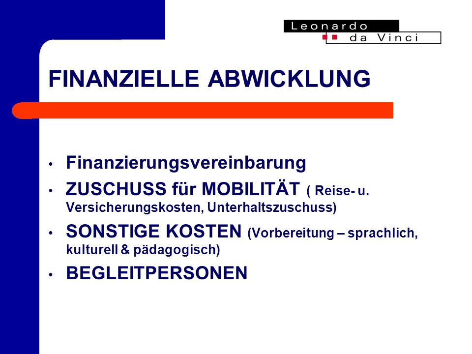 FINANZIELLE ABWICKLUNG Finanzierungsvereinbarung ZUSCHUSS für MOBILITÄT ( Reise- u.
