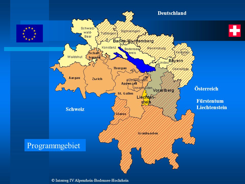 © Interreg IV Alpenrhein-Bodensee-Hochrhein Schweiz Österreich Fürstentum Liechtenstein Deutschland Programmgebiet