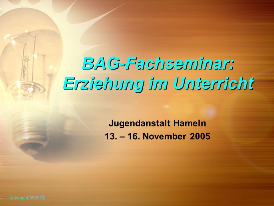 BAG-Fachseminar: Erziehung im Unterricht Jugendanstalt Hameln 13.