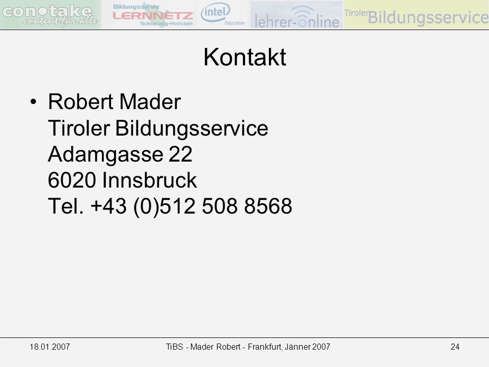 TiBS - Mader Robert - Frankfurt, Jänner Kontakt Robert Mader Tiroler Bildungsservice Adamgasse Innsbruck Tel.