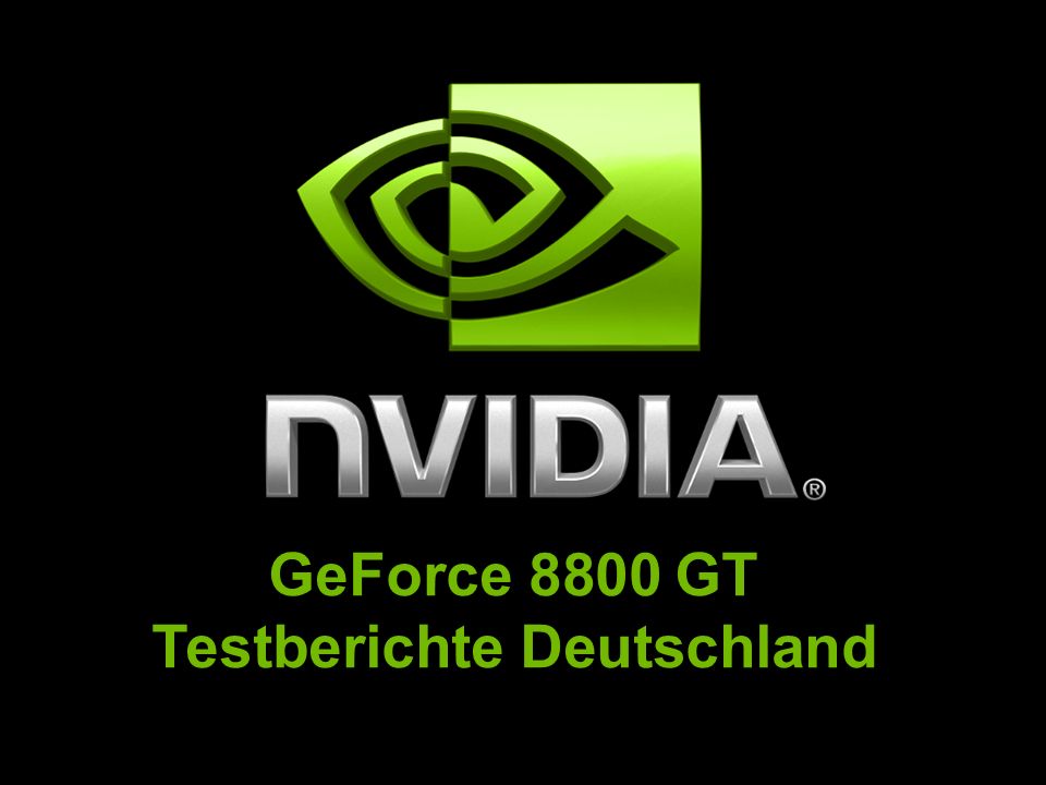 GeForce 8800 GT Testberichte Deutschland