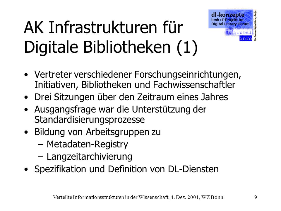 dl-konzepte bmb+f-Projekt im Digital Library-Forum Verteilte Informationsstrukturen in der Wissenschaft, 4.