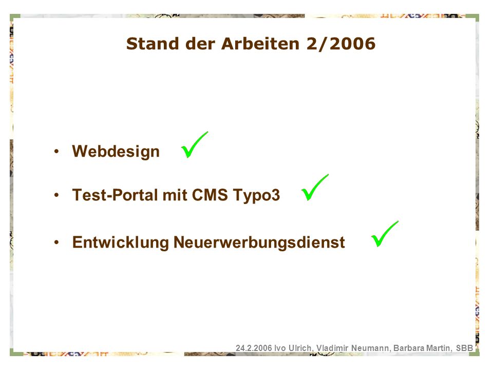 Webdesign Test-Portal mit CMS Typo3 Entwicklung Neuerwerbungsdienst Stand der Arbeiten 2/ Ivo Ulrich, Vladimir Neumann, Barbara Martin, SBB