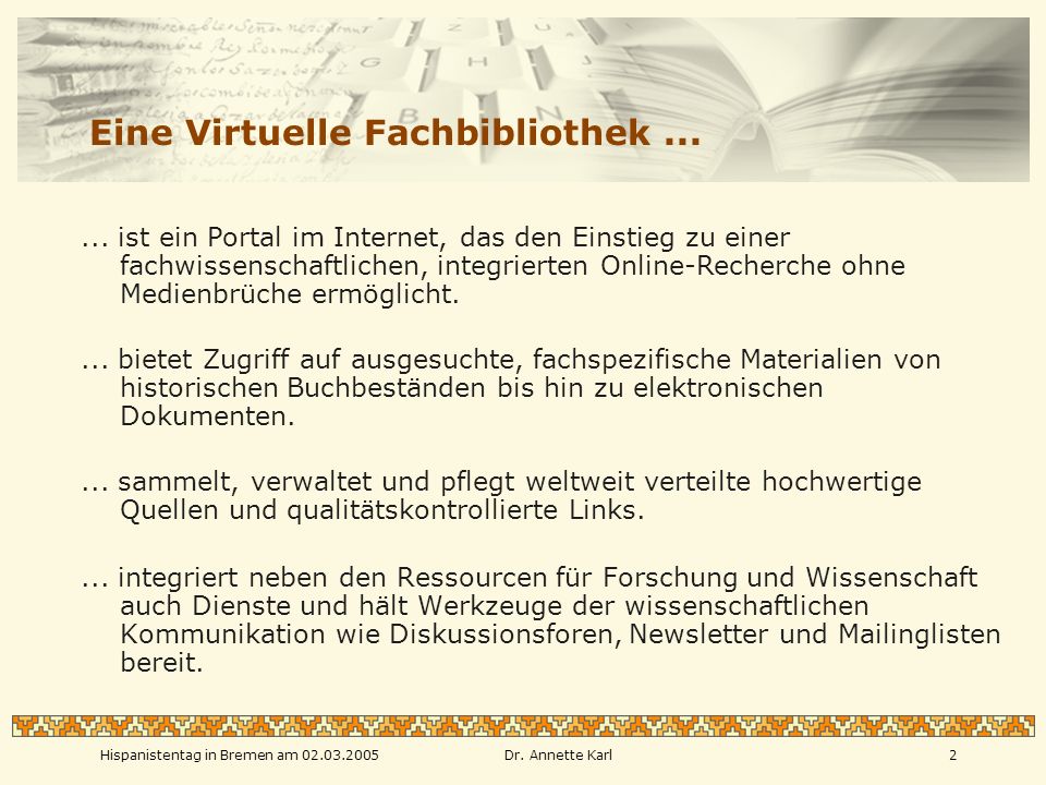 Hispanistentag in Bremen am Dr. Annette Karl2 Eine Virtuelle Fachbibliothek