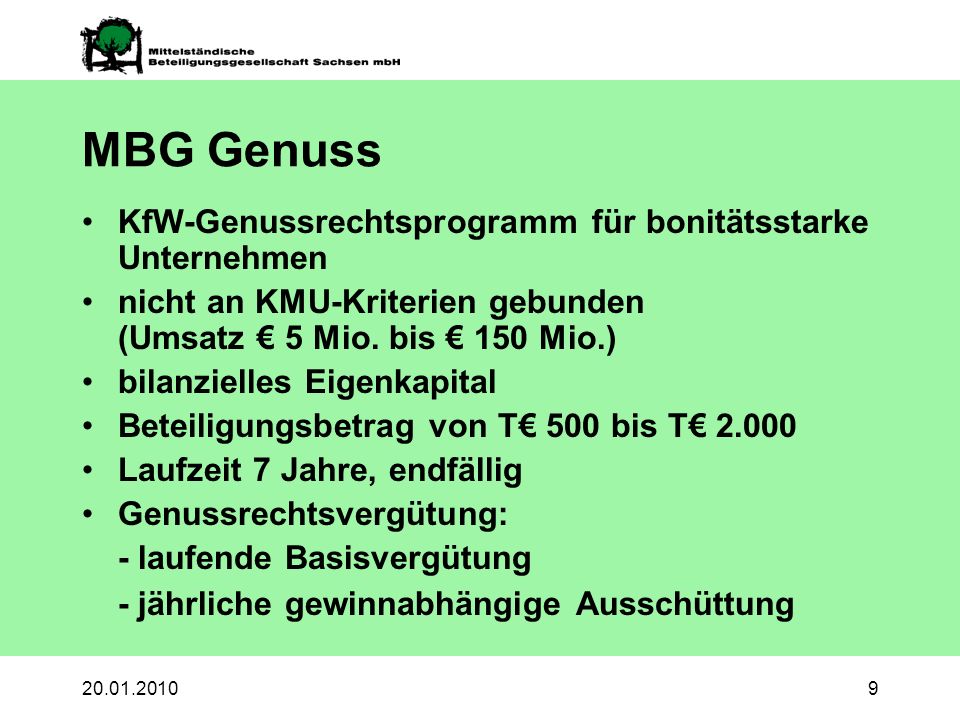 MBG Genuss KfW-Genussrechtsprogramm für bonitätsstarke Unternehmen nicht an KMU-Kriterien gebunden (Umsatz 5 Mio.