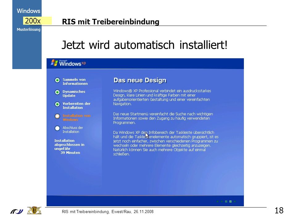 RIS mit Treibereinbindung RIS mit Treibereinbindung, Ewest/Rau, Windows 200x Musterlösung 18 Jetzt wird automatisch installiert!