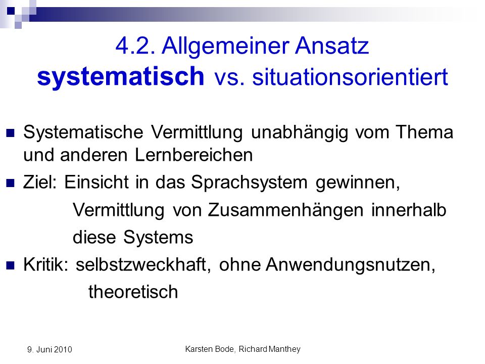 Karsten Bode, Richard Manthey 9. Juni Allgemeiner Ansatz systematisch vs.