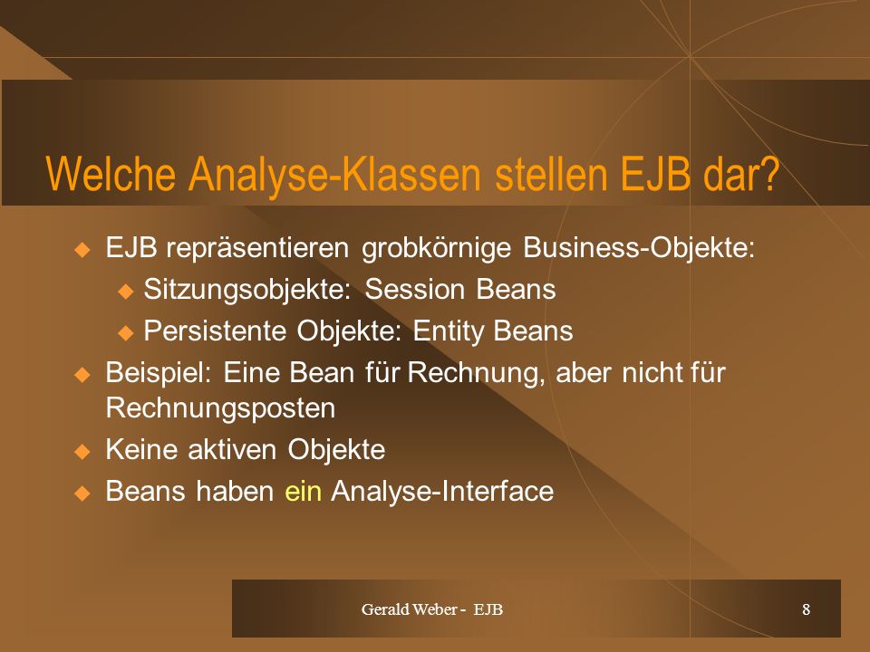 Gerald Weber - EJB 8 Welche Analyse-Klassen stellen EJB dar.