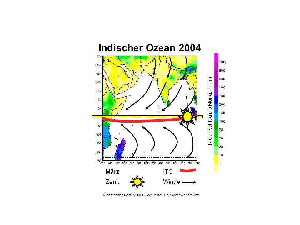 Niederschlag pro Monat in mm März WindeZenit ITC Indischer Ozean 2004 Niederschlagskarten: GPCC-Visualizer Deutscher Wetterdienst