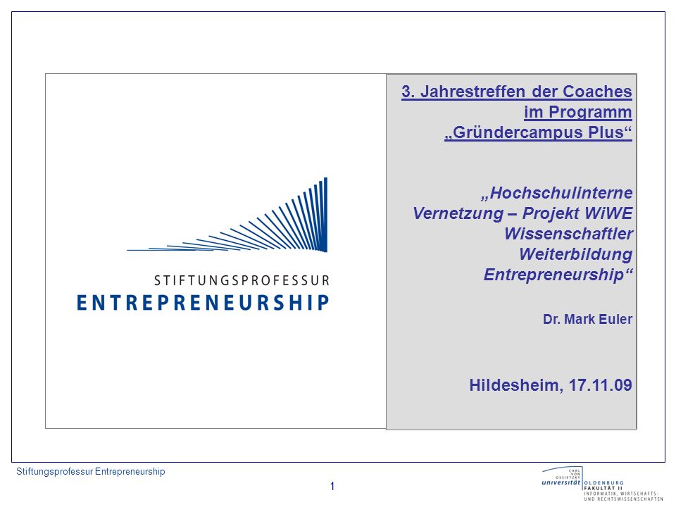 Stiftungsprofessur Entrepreneurship 1 3.