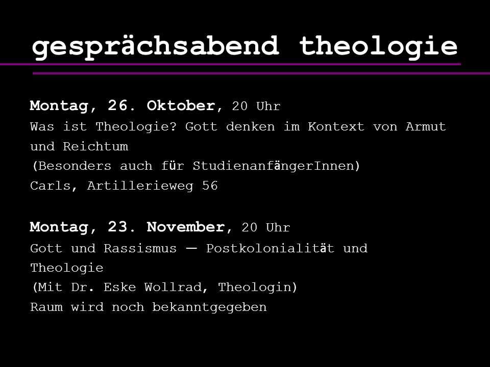 Montag, 26. Oktober, 20 Uhr Was ist Theologie.