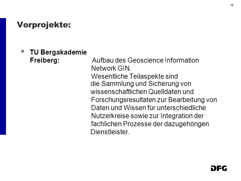 14 Vorprojekte: TU Bergakademie Freiberg: Aufbau des Geoscience Information Network GIN.
