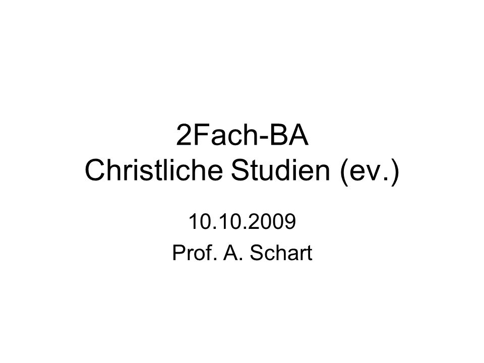 2Fach-BA Christliche Studien (ev.) Prof. A. Schart