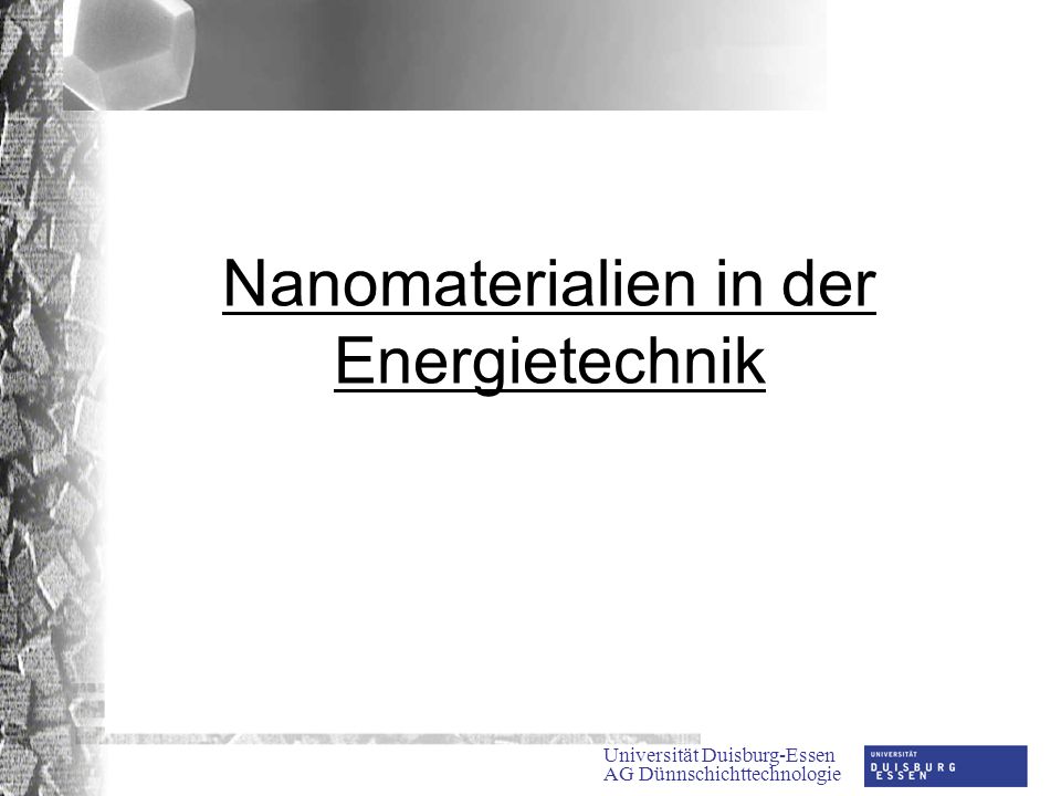 Universität Duisburg-Essen AG Dünnschichttechnologie Nanomaterialien in der Energietechnik