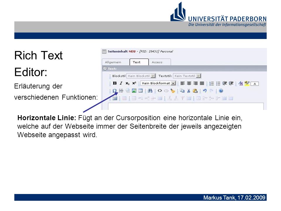 Markus Tank, Rich Text Editor: Erläuterung der verschiedenen Funktionen: Horizontale Linie: Fügt an der Cursorposition eine horizontale Linie ein, welche auf der Webseite immer der Seitenbreite der jeweils angezeigten Webseite angepasst wird.