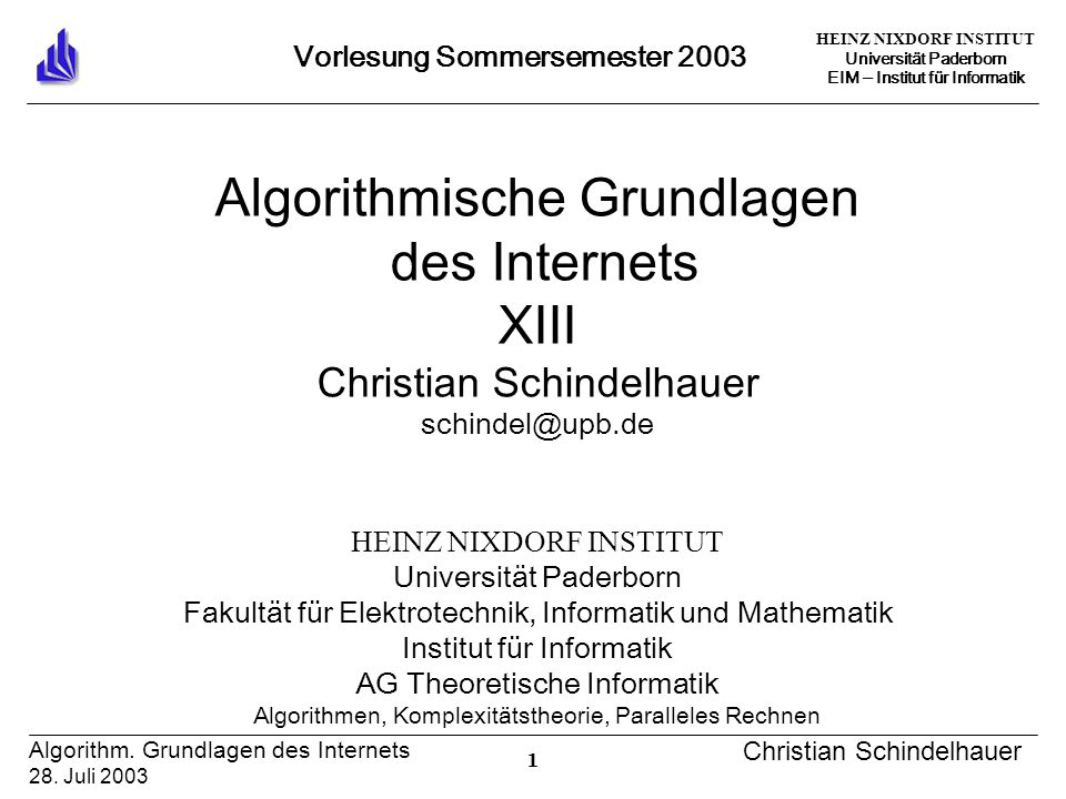 HEINZ NIXDORF INSTITUT Universität Paderborn EIM Institut für Informatik 1 Algorithm.