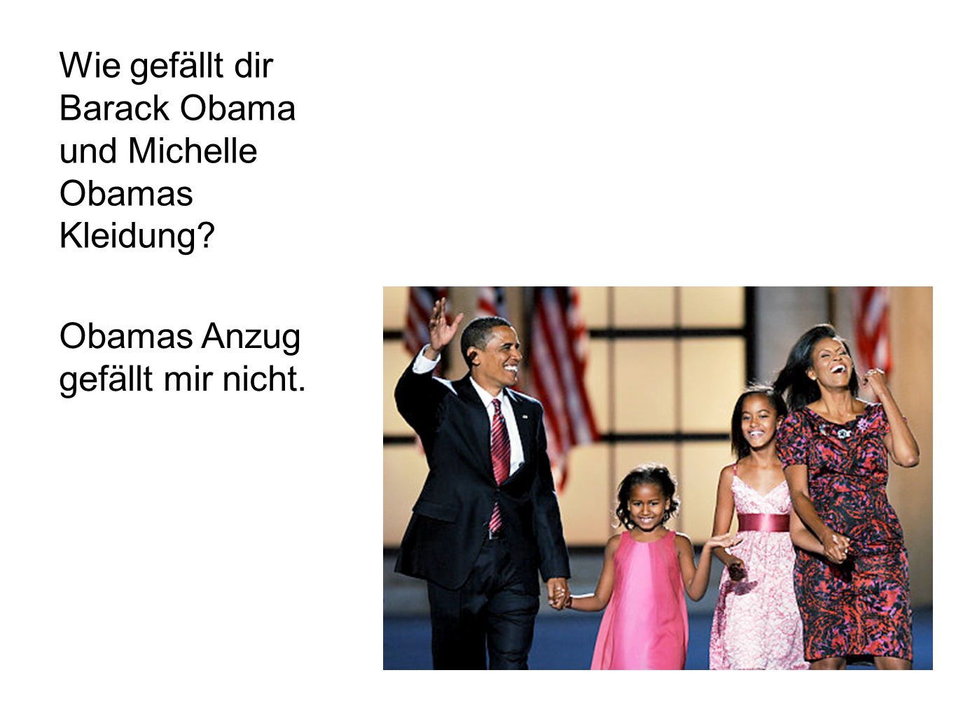 Wie gefällt dir Barack Obama und Michelle Obamas Kleidung Obamas Anzug gefällt mir nicht.